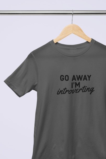 Go away, I'm introverting T-SHIRT