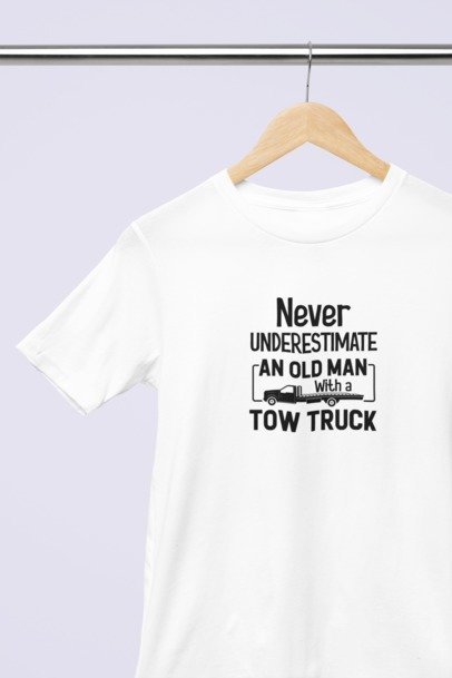 Never underestimate an old man with a tow truck T-SHIRT