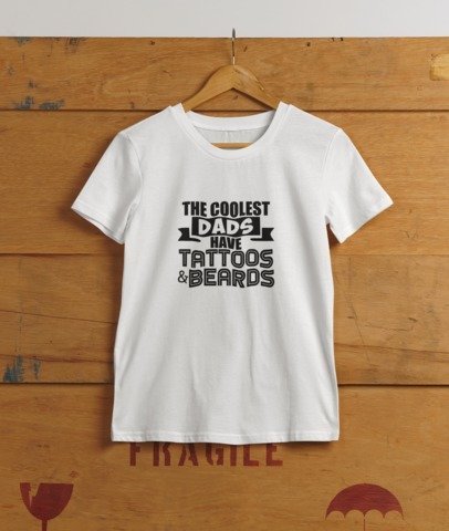 The coolest dads have tattoos and beards T-SHIRT