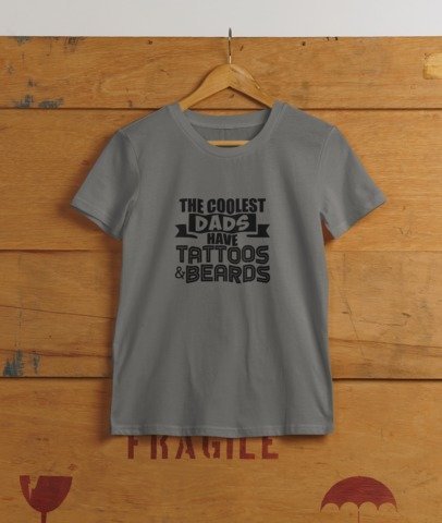 The coolest dads have tattoos and beards T-SHIRT