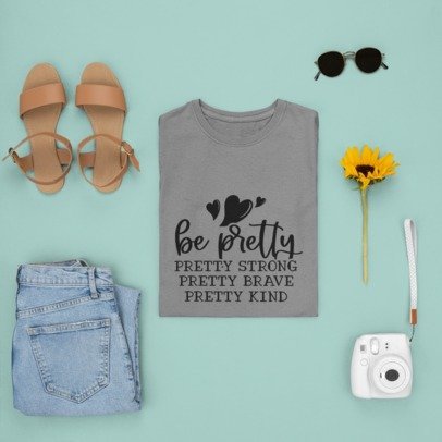 Be Pretty T-SHIRT