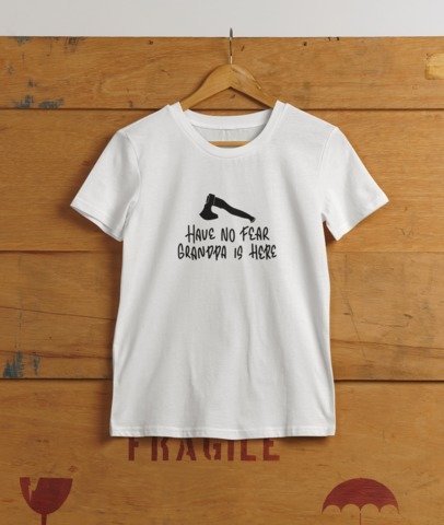 Have no fear, Grandpa is here T-SHIRT