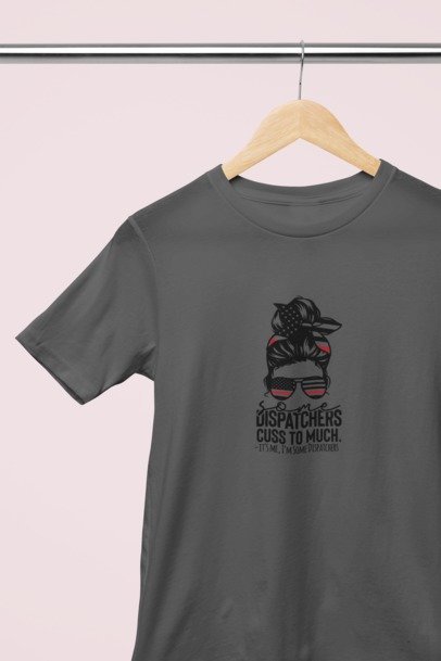 Some dispatchers cuss too much lady red T-SHIRT