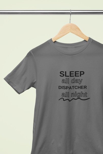 Sleep all day dispatch all night T-SHIRT