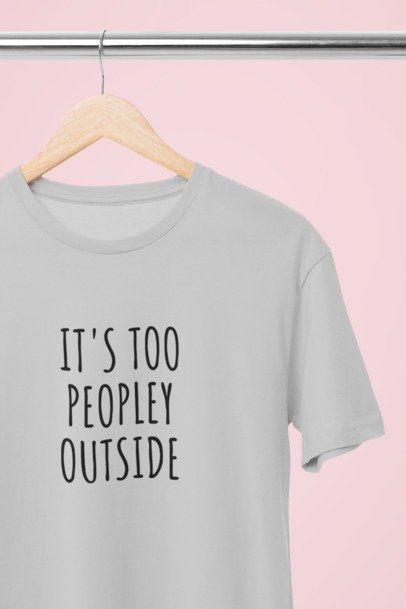 It's too peopley outside T-SHIRT